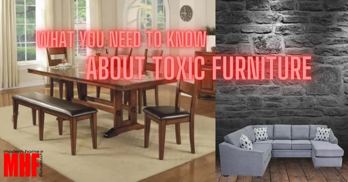 What You Need to Know About Toxic Furniture