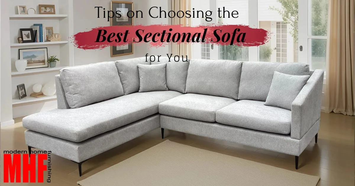 Tips on Choosing the Best Sectional Sofa for You