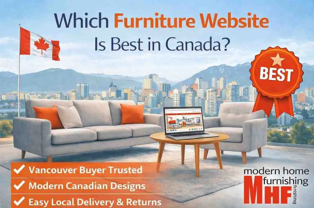Which Furniture Website Is Best in Canada Online Furniture Buying Guide