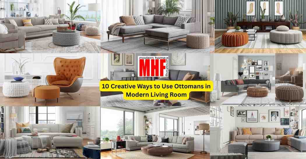 Read more about the article 10 Creative Ways to Use Ottomans in Modern Living Room