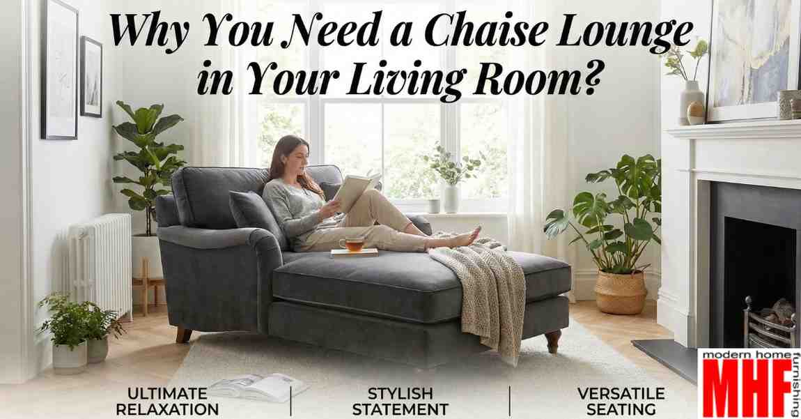 Read more about the article Why You Need a Chaise Lounge in Your Living Room?
