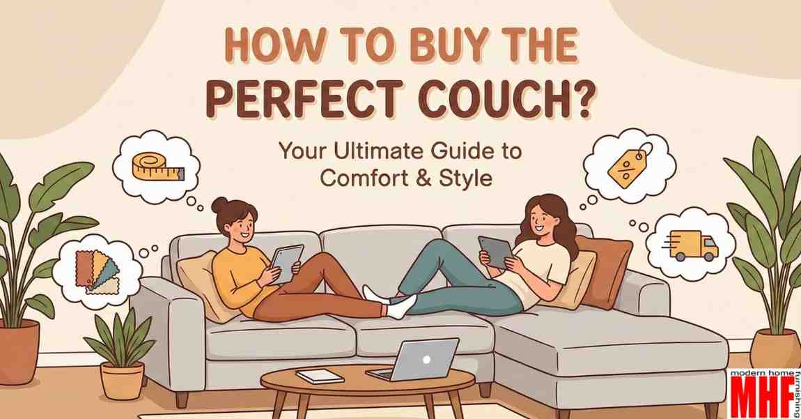 Read more about the article How to Buy the Perfect Couch: The Ultimate Guide
