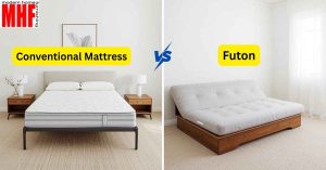 Read more about the article Conventional Mattress vs Futon: Which Is Right for You?
