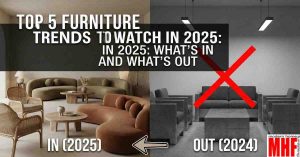 Read more about the article Top 5 Furniture Trends to Watch in 2025: What’s In and What’s Out