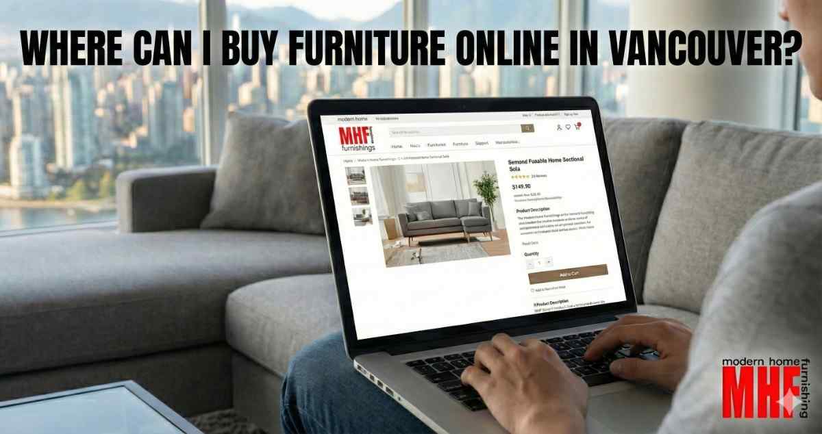 Read more about the article Where Can I Buy Furniture Online in Vancouver?